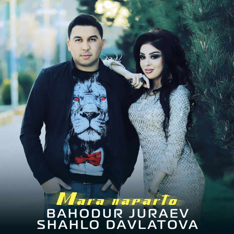 Bahodur Juraev and Shahlo Davlatova - Mara naparto