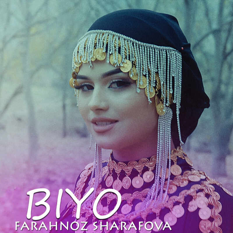 Farahnoz Sharafova - Biyo