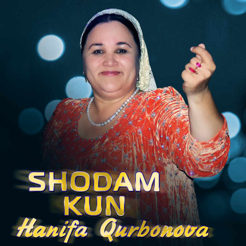 Hanifa Qurbonova - Shodam kun