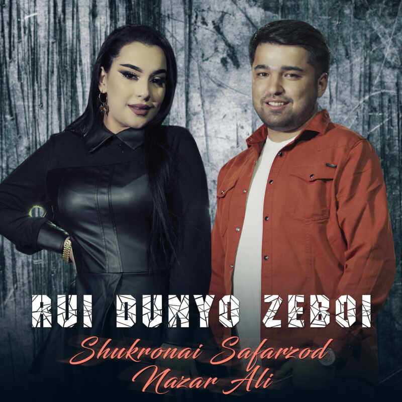 Shukronai Safarzod & Nazar Ali - Rui dunyo zeboi