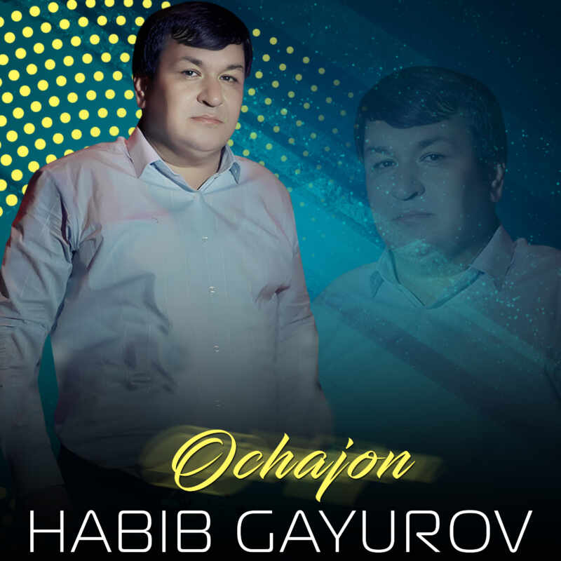 Habib Gayurov - Ochajon