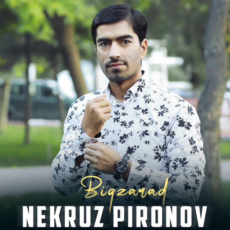 Nekruz Pironov - Bigzarad