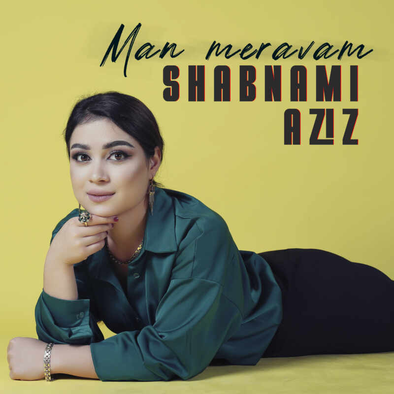 Shabnami Aziz - Man meravam