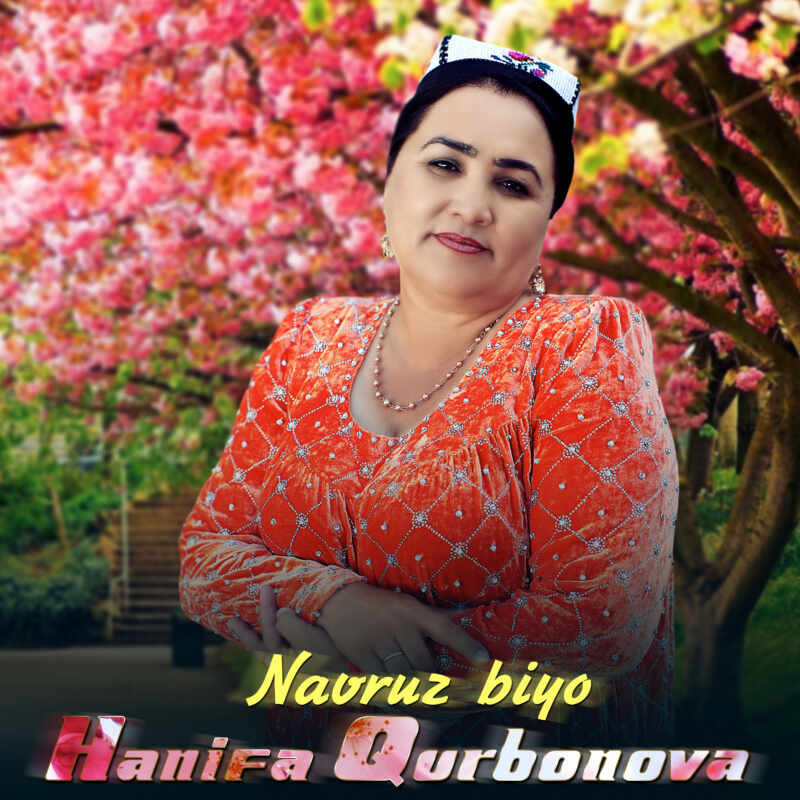 Hanifa Qurbonova - Navruz biyo