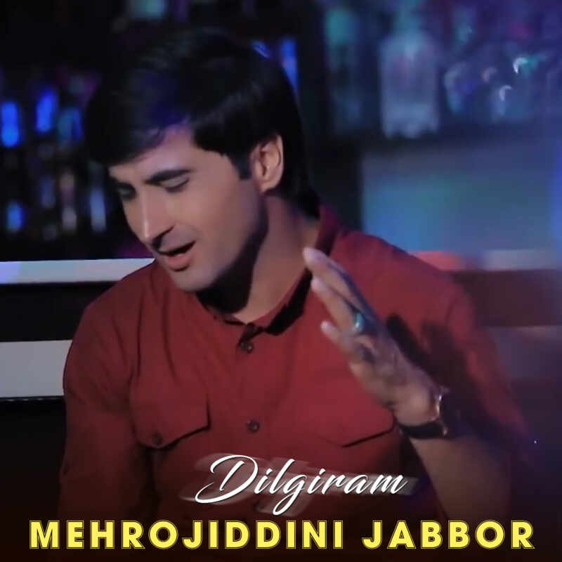Mehrojiddini Jabbor - Dilgiram