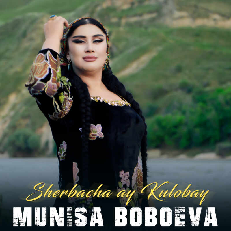 Munisa Boboeva - Sherbacha ay Kulobay