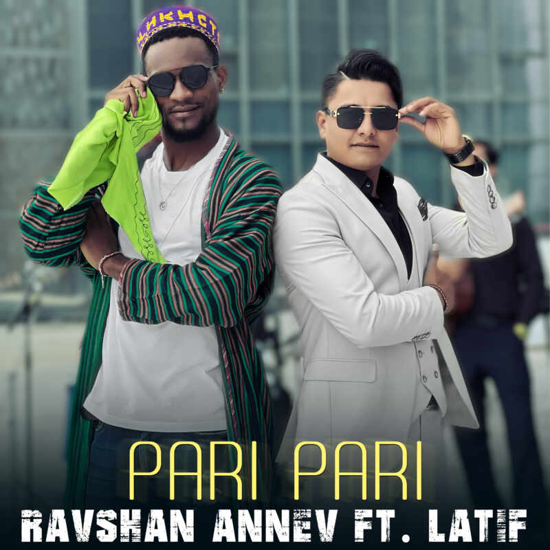 Ravshan Annaev featuring Latif - Pari pari