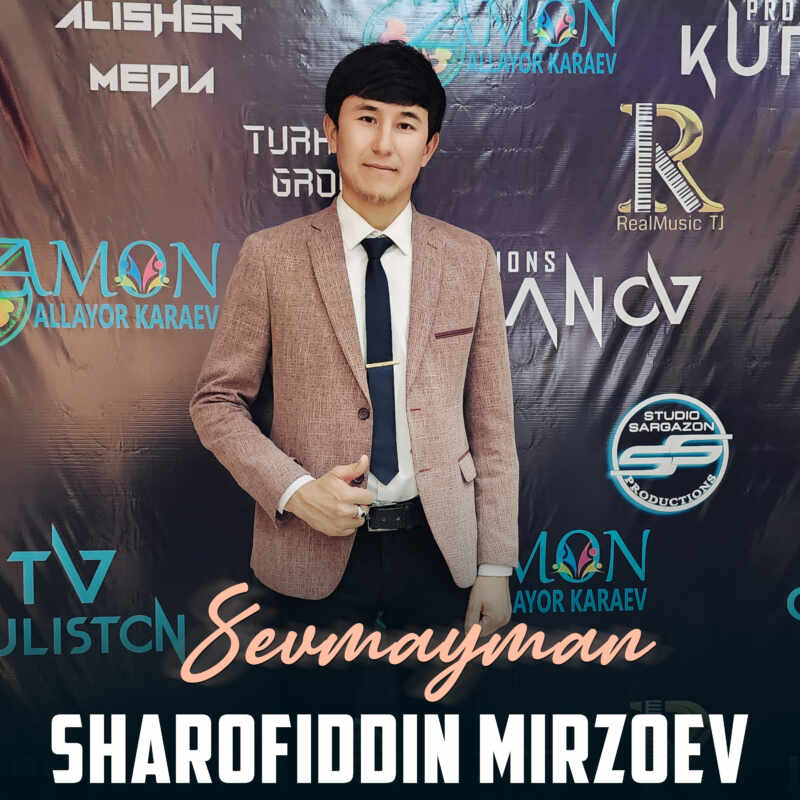 Sharofiddin Mirzoev - Sevmayman